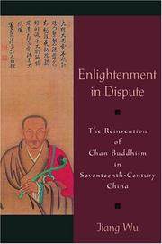 Cover of: Enlightenment in Dispute: The Reinvention of Chan Buddhism in Seventeenth-Century China