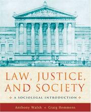 Law, justice, and society by Walsh, Anthony, Anthony Walsh, Craig Hemmens