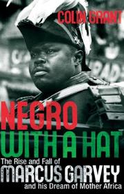 Cover of: Negro with a Hat: The Rise and Fall of Marcus Garvey and His Dream of Mother Africa
