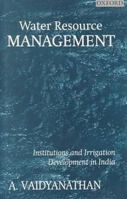 Cover of: Water Resource Management: Institutions and Irrigation Development in India