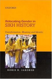 Cover of: Relocating Gender in Sikh History: Transforming, Meaning and Identity