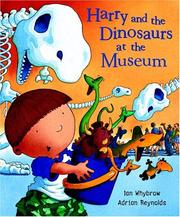 Cover of: Harry and the dinosaurs at the museum by Ian Whybrow