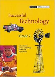 Cover of: Successful Technology Grade 7 by Roger Wood, A. Barker, J. Geldenhuys, Sue Morrell, Roger Wood