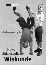 Cover of Nuwe Suksesvolle Wiskunde Intermediere Fase: Gr 4 by J. Pretorius