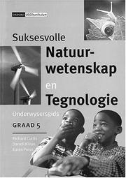 Cover of: Suksesvolle Natuurwetenskap En Tegnologie Intermediere Fase: Gr 5: Onderwysersgids