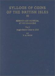 Cover of: Sylloge of Coins of the British Isles: The Hermitage Museum, St Petersburg: Part I, Anglo-Saxon Coins to 1016 (Sylloge of Coins of the British Isles, Vol 50)