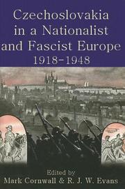 Cover of: Czechoslovakia in a Nationalist and Fascist Europe, 1918-1948 (Proceedings of the British Academy)