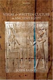 Visual and Written Culture in Ancient Egypt by John Baines