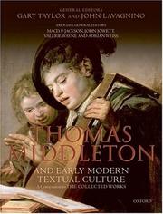 Cover of: Thomas Middleton and Early Modern Textual Culture: A Companion to the Collected Works