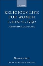 Religious Life for Women c. 1100 - c. 1350 by Berenice M. Kerr