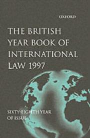 Cover of: The British Year Book of International Law 1997: Sixty-Eighth Year of Issue Volume 68 (British Year Book of International Law)