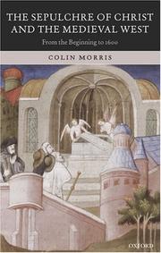 Cover of: The Sepulchre of Christ and the Medieval West by Colin Morris