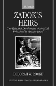 Cover of: Zadok's Heirs: The Role and Development of the High Priesthood in Ancient Israel (Oxford Theological Monographs)