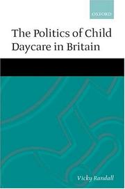 Cover of: The Politics of Child Daycare in Britain | Vicky Randall