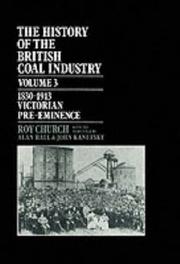 Cover of: History of the British Coal Industry: Volume 3 | Roy Church
