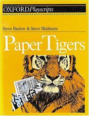 Cover of: Paper Tigers (Oxford Playscripts S.) by Steve Barlow, Steve Skidmore