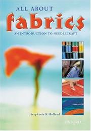 Cover of: All About Fabrics by Stephanie K. Holland, Stephanie K. Holland