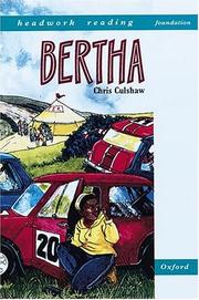 Cover of: Bertha (Headwork Reading: Foundation Stories, Level A) by Chris Culshaw