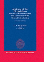 Cover of: Anatomy of the Dicotyledons: Volume II: Wood Structure and Conclusion of the General Introduction (Anatomy of the Dicotyledons)