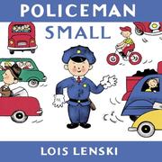 Cover of: Policeman Small (Lois Lenski Books) by Lois Lenski, Lois Lenski