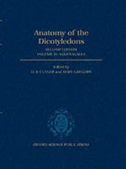 Cover of: The Anatomy of the Dicotyledons: Volume IV: Saxifragales (Anatomy of the Dicotyledons)