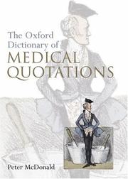 Cover of: Oxford Dictionary of Medical Quotations by Peter McDonald