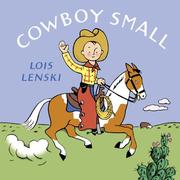 Cover of: Cowboy Small (Lois Lenski Books) by Lois Lenski