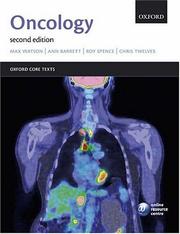 Cover of: Oncology (Oxford Core Texts) by Max Watson, Ann Barrett, Roy A. J. Spence, Christopher Twelves