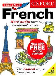 Cover of: Oxford Take Off in French: A Complete Language Learning Pack Book & 4 Cassettes (Take Off In...)