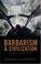 Cover of: Barbarism and Civilization