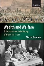 Cover of: Wealth and Welfare: An Economic and Social History of Britain 1851-1951 (Economic and Social History of Britain)