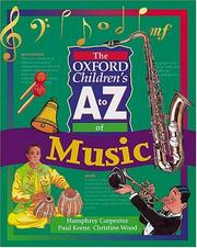 Cover of: The Oxford Children's A to Z of Music (The Oxford Childrens A-Z Series)