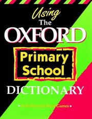 Cover of: Using the Oxford Primary School Dictionary