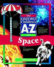 Cover of: The Oxford Children's A to Z of Space (The Oxford Childrens A-Z Series) by Robin Kerrod