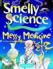 Cover of: Messy Medicine (Smelly Science) by Mary J. Dobson