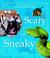 Cover of: Scary and Sneaky (Weird & Wonderful)
