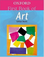 Cover of: Oxford First Book of Art by Gillian Wolfe, Gillian Wolfe