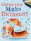 Cover of: Oxford First Maths Dictionary