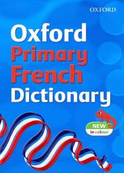 Cover of: Oxford Primary French Dictionary by Michael Janes, Ingela Peterson