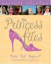 Cover of: The Princess Files by Valerie Wilding, Valerie Wilding