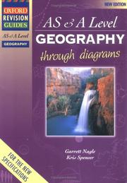 Cover of: AS and A Level Geography Through Diagrams (Oxford Revision Guides) by Garrett Nagle, Kris Spencer