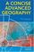 Cover of: A Concise Advanced Geography