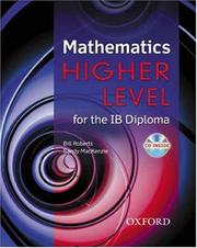 Mathematics higher level for the IB Diploma by Bill Roberts, Sandy Mackenzie