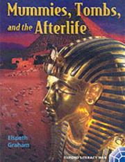 Cover of: Mummies, Tombs and the Afterlife by Elspeth Graham