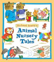 Cover of: Richard Scarry's Animal Nursery Tales by Richard Scarry, Richard Scarry