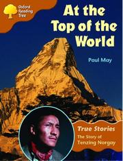 Cover of: Oxford Reading Tree: Stage 8: True Stories: at the Top of the World: the Story of Tenzing Norgay