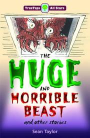 The Huge and Horrible Beast and Other Stories by Sean Taylor