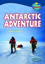 Cover of: Oxford Reading Tree: Stages 13-14: TreeTops True Stories: Antarctic Adventure