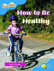 Cover of: Oxford Reading Tree: Stage 4: Fireflies: How to Be Healthy