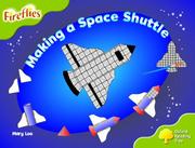 Cover of: Oxford Reading Tree: Stage 7: Fireflies: Making a Space Shuttle